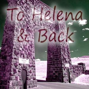 To Helena and Back